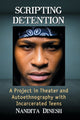 Book cover of: Scripting Detention. By: Nandita Dinesh