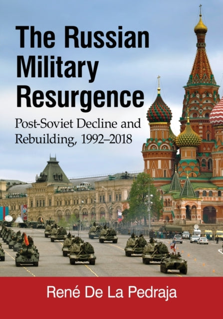 Book cover of: Russian Military Resurgence. By: René De La