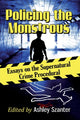 Book cover of: Policing the Monstrous. By: Ashley Szanter