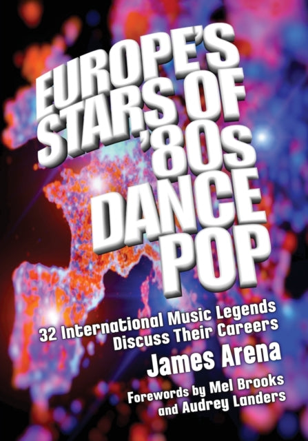 Book cover of: Europe's Stars of '80s Dance Pop. By: James Arena