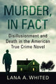 Book cover of: Murder, in Fact. By: Lana A. Whited