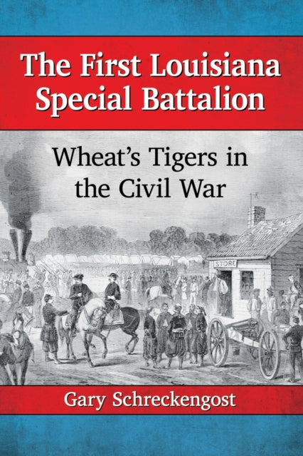 Book cover of: First Louisiana Special Battalion. By: Gary Schreckengost