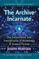 Book cover of: Archive Incarnate. By: Joseph Hurtgen