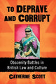 Book cover of: To Deprave and Corrupt. By: Catherine Scott