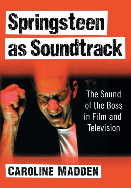 Book cover of: Springsteen as Soundtrack. By: Caroline Madden