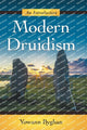 Book cover of: Modern Druidism. By: Yowann Byghan