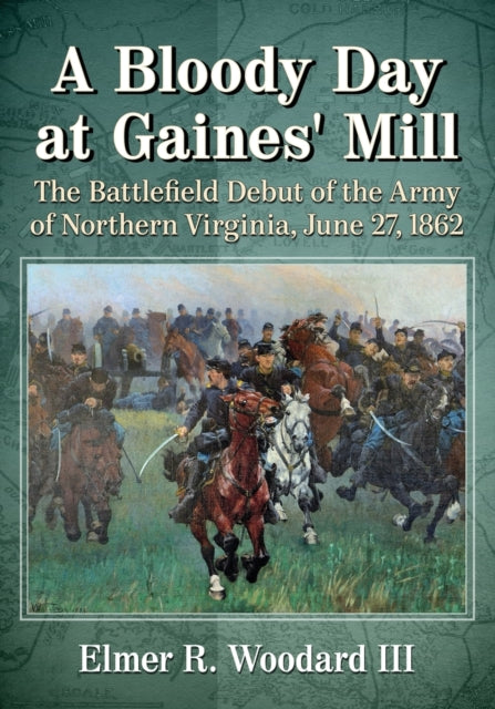 Book cover of: Bloody Day at Gaines' Mill. By: Woodard, Elmer R., III
