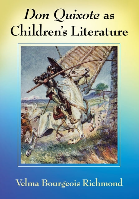 Book cover of: Don Quixote as Children's Literature. By: Velma Bourgeois Richmond