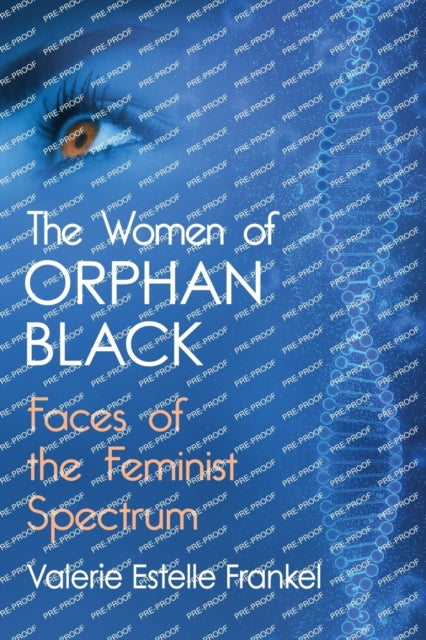 Book cover of: Women of Orphan Black. By: Valerie Estelle Frankel