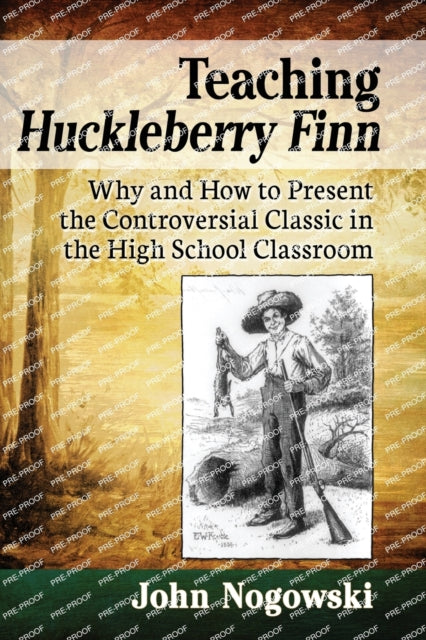 Book cover of: Teaching Huckleberry Finn. By: John Nogowski