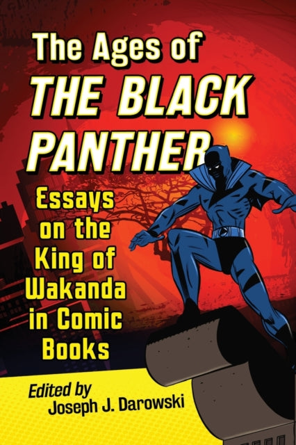 Book cover of: Ages of the Black Panther. By: Joseph J. Darowski