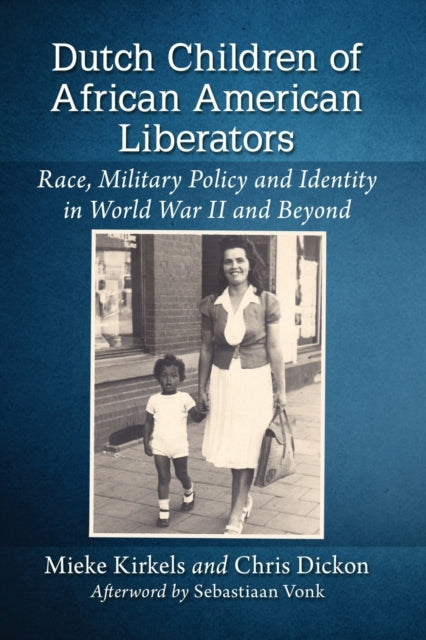 Book cover of: Dutch Children of African American Liberators. By: Mieke Kirkels
