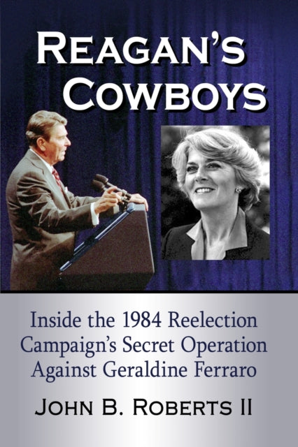 Book cover of: Reagan's Cowboys. By: Roberts, John B.