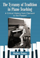 Book cover of: Tyranny of Tradition in Piano Teaching. By: Walter Ponce