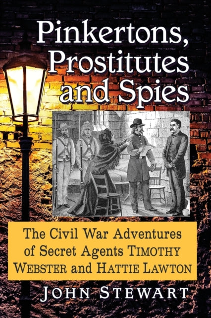 Book cover of: Pinkertons, Prostitutes and Spies. By: John Stewart