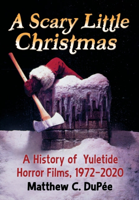 Book cover of: Scary Little Christmas. By: Matthew C. DuPée