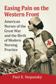 Book cover of: Easing Pain on the Western Front. By: Paul E. Stepansky