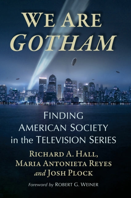 Book cover of: We Are Gotham. By: Richard A. Hall