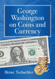 Book cover of: George Washington on Coins and Currency. By: Heinz Tschachler