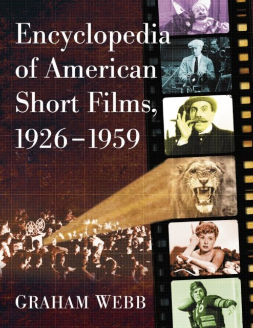 Book cover of: Encyclopedia of American Short Films, 1926-1959. By: Graham Webb