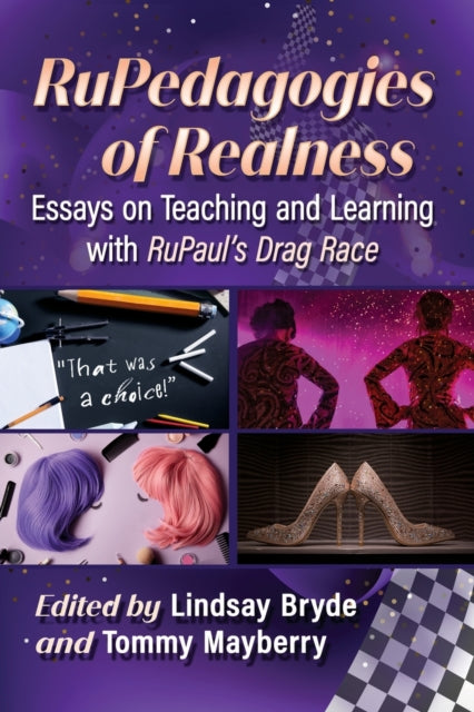 Book cover of: RuPedagogies of Realness. By: Lindsay Bryde