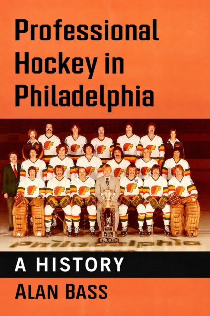 Book cover of: Professional Hockey in Philadelphia. By: Alan Bass