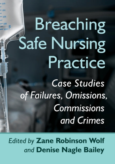 Book cover of: Breaching Safe Nursing Practice. By: Zane Robinson Wolf