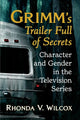 Book cover of: Grimm's Trailer Full of Secrets. By: Rhonda V. Wilcox