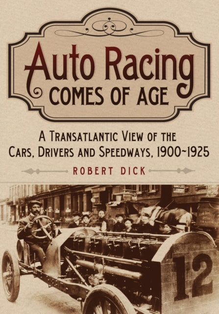 Book cover of: Auto Racing Comes of Age. By: Robert Dick
