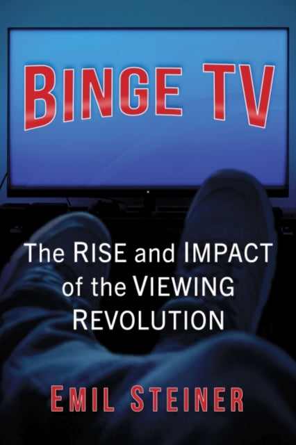 Book cover of: Binge TV. By: Emil Steiner