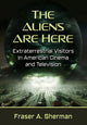 Book cover of: Aliens Are Here. By: Fraser A. Sherman