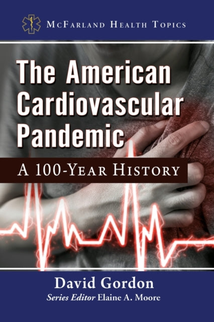 Book cover of: American Cardiovascular Pandemic. By: David Gordon