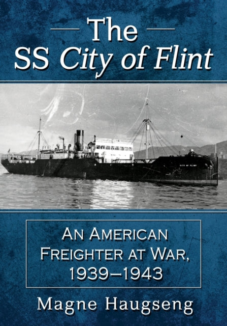 Book cover of: SS City of Flint. By: Magne Haugseng