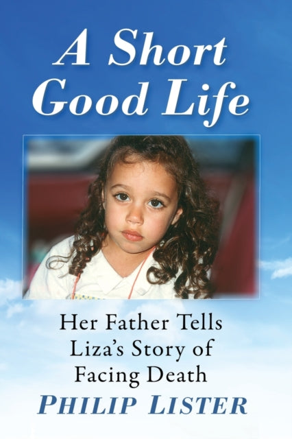 Book cover of: Short Good Life. By: Philip Lister
