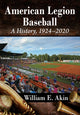 Book cover of: American Legion Baseball. By: William E. Akin