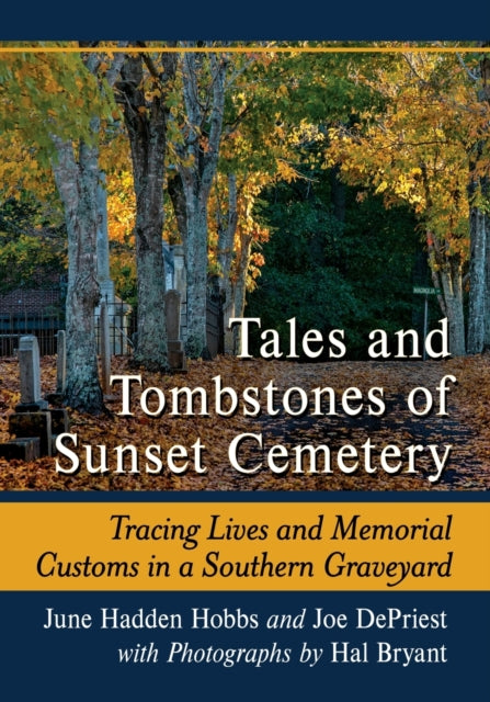Book cover of: Tales and Tombstones of Sunset Cemetery. By: June Hadden Hobbs