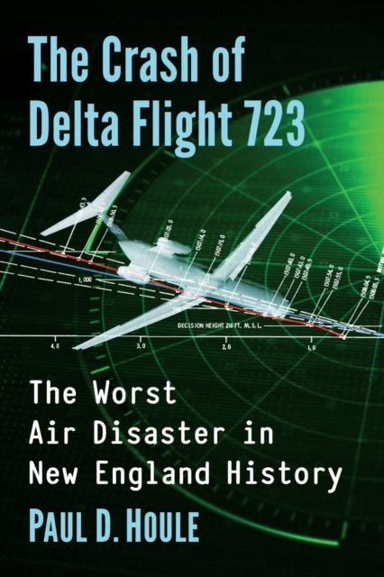 Book cover of: Crash of Delta Flight 723. By: Paul D. Houle