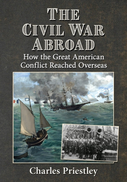 Book cover of: Civil War Abroad. By: Charles Priestley