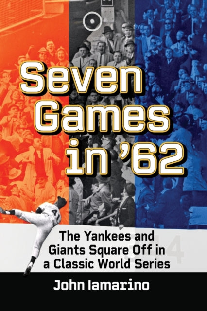 Book cover of: Seven Games in '62. By: John Iamarino