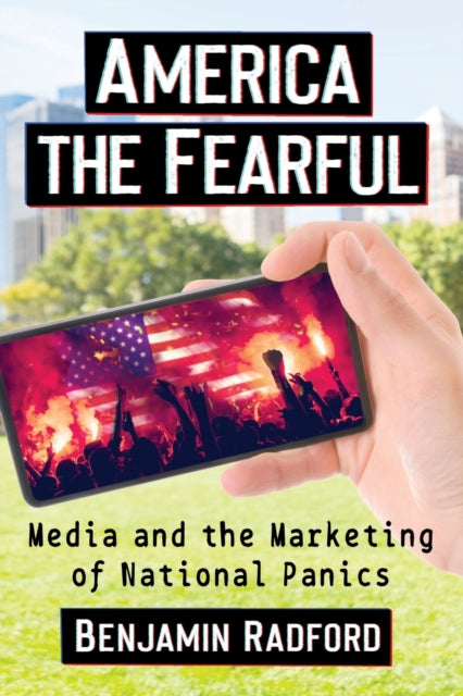 Book cover of: America the Fearful. By: Benjamin Radford