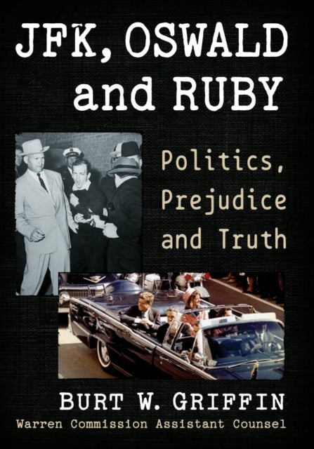 Book cover of: JFK, Oswald and Ruby. By: Burt W. Griffin