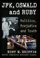 Book cover of: JFK, Oswald and Ruby. By: Burt W. Griffin