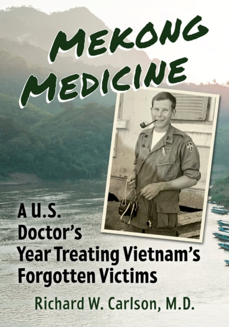 Book cover of: Mekong Medicine. By: Richard W. Carlson
