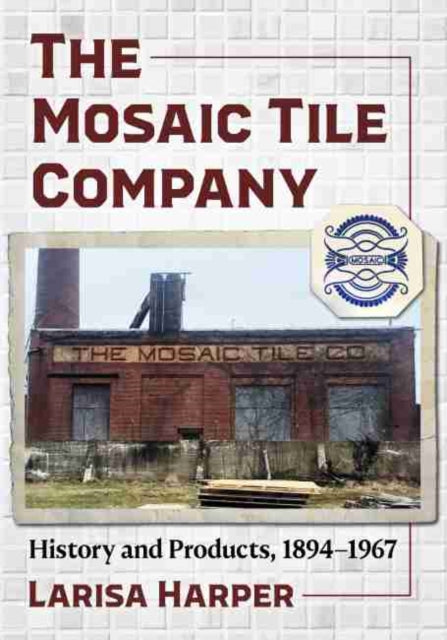 Book cover of: Mosaic Tile Company. By: Larisa Harper