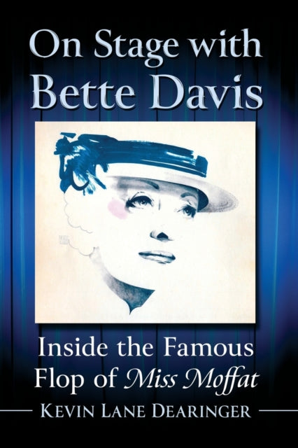 Book cover of: On Stage with Bette Davis. By: Kevin Lane Dearinger