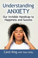 Book cover of: Understanding Anxiety. By: Carol King