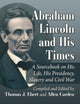 Book cover of: Abraham Lincoln and His Times. By: Thomas J. Ebert