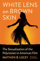 Book cover of: White Lens on Brown Skin. By: Matthew B. Locey