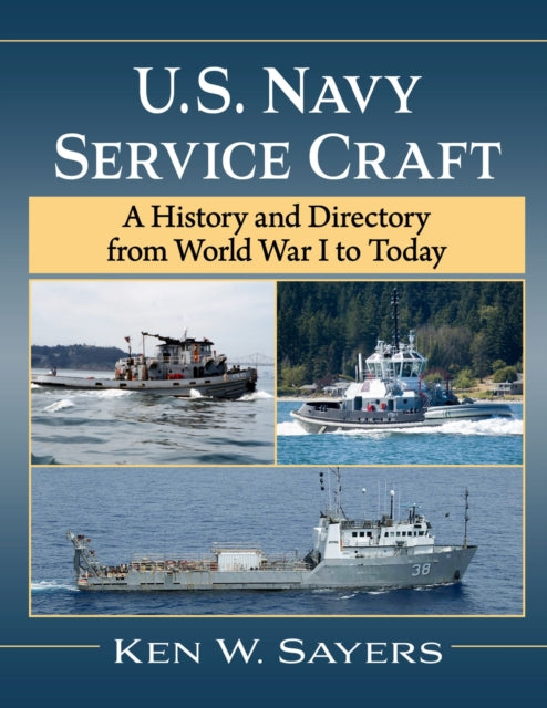 Book cover of: U.S. Navy Service Craft. By: Ken W. Sayers