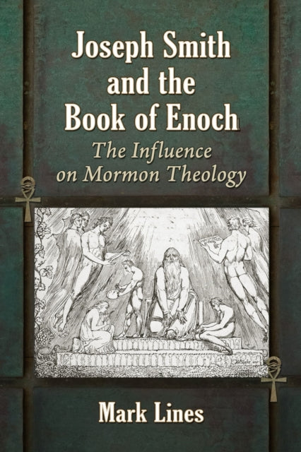 Book cover of: Joseph Smith and the Book of Enoch. By: Mark Lines